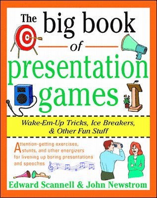 bokomslag The Big Book of Presentation Games: Wake-Em-Up Tricks, Icebreakers, and Other Fun Stuff
