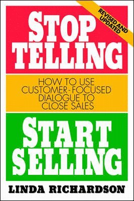 bokomslag Stop Telling, Start Selling: How to Use Customer-Focused Dialogue to Close Sales