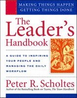 bokomslag The Leader's Handbook: Making Things Happen, Getting Things Done