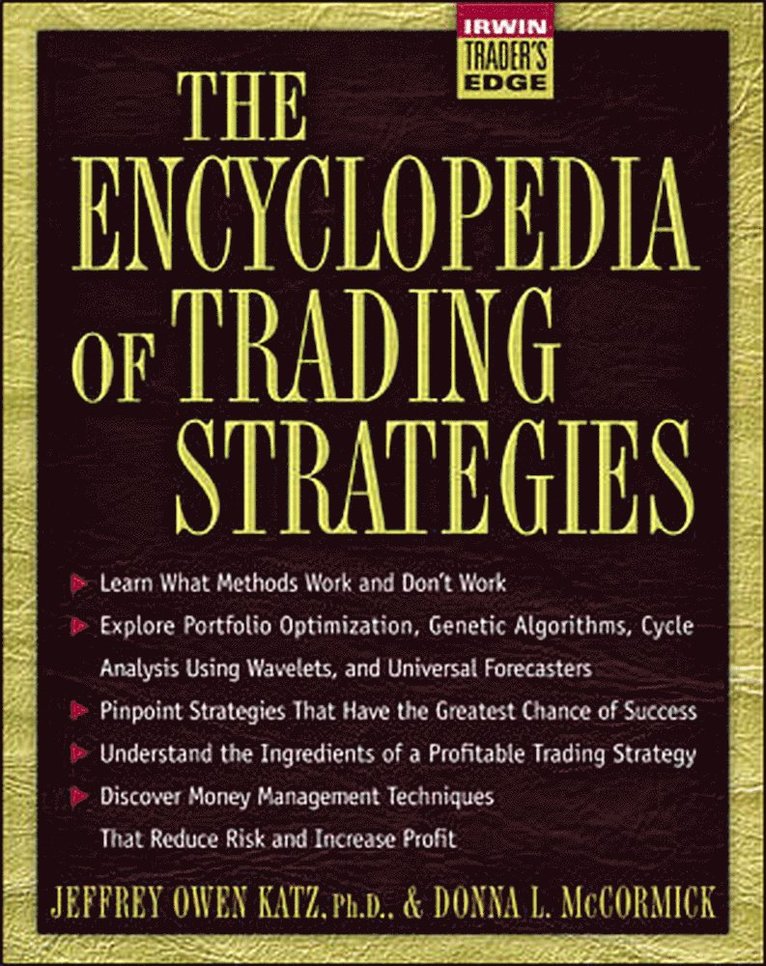 Jeffrey Katz, Donna McCormick - Encyclopedia of Trading Strategies, Inbunden