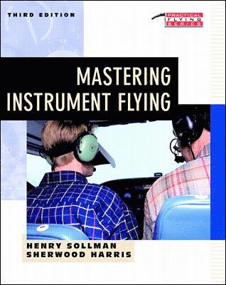 Henry Sollman - Mastering Instrument Flying, Häftad