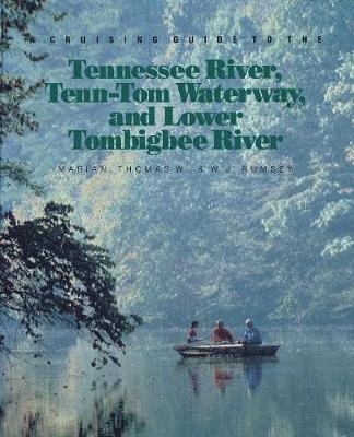 Cruising Guide to the Tennessee, River, Tenn-Tom Waterway, and Lower Tombigbee River 1