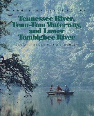 Thomas W. Marian, W. J. Rumsey - A Cruising Guide to the Tennessee River, Tenn-Tom Waterway, and Lower Tombigbee River, Häftad