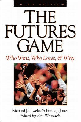 Richard Teweles, Frank, Jones, Richard J. Teweles, Jones Frank J., Richard Jack Teweles, Frank Jones, Teweles Richard - Futures Game: Who Wins, Who Loses, & Why, Inbunden
