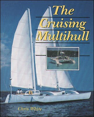 Chris White - Cruising Multihull, Häftad