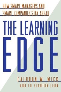 bokomslag The Learning Edge: How Smart Managers and Smart Companies Stay Ahead