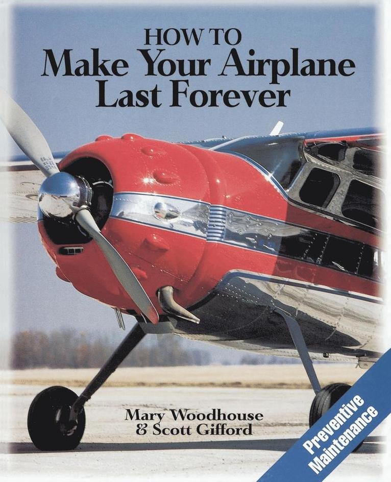 Mary Woodhouse, Scott Gifford - How to Make Your Airplane Last Forever, Häftad