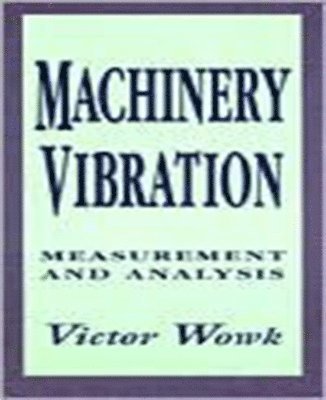 bokomslag Machinery Vibration: Measurement and Analysis