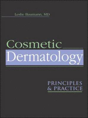 Leslie S. Baumann - Cosmetic Dermatology, Inbunden