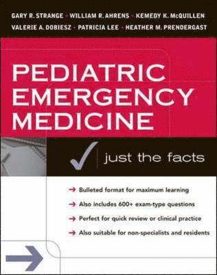 Gary R. Strange, etc., William F. Ahrens, Kemedy K. McQuillin, Valerie A. Dobiesz, Patricia Lee, Heather M. Prendergast - Pediatric Emergency Medicine, Häftad