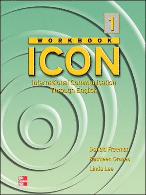 Donald Freeman, Kathleen Graves, Linda Lee - ICON WORKBOOK 1, Häftad