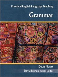 bokomslag PRACTICAL ENGLISH LANGUAGE TEACHING (PELT) GRAMMAR