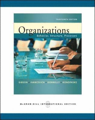 Organizations: Behavior, Structure, Processes 1