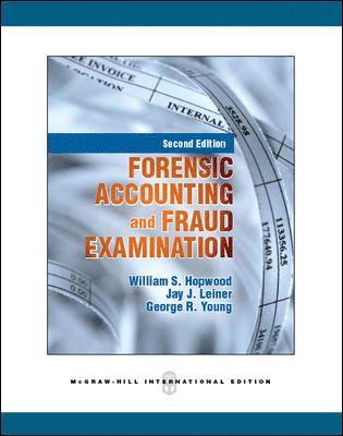 William S. Hopwood, George Richard Young, Jay Leiner - Forensic Accounting and Fraud Examination, Häftad