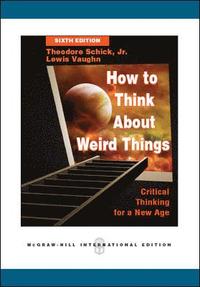 bokomslag How to Think About Weird Things: Critical Thinking for a New Age
