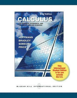 Calculus for Business, Economics, and the Social and Life Sciences, Brief Version (Int'l Ed) 1