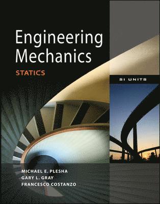 Michael E. Plesha - Engineering Mechanics. Statics, Häftad