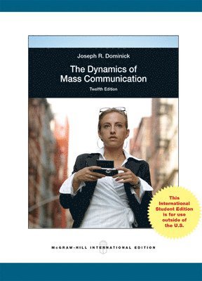 Joseph Dominick - Dynamics of Mass Communication: Media in Transition, Häftad