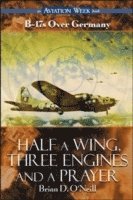 bokomslag Half a Wing, Three Engines and a Prayer