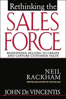 bokomslag Rethinking the Sales Force: Redefining Selling to Create and Capture Customer Value