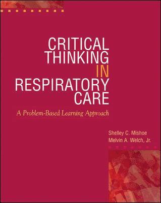 Critical Thinking in Respiratory Care 1