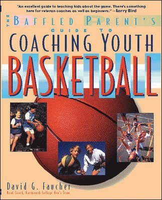 Baffled Parent's Guide to Coaching Youth Basketball 1