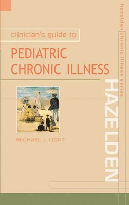 bokomslag Clinician's Guide To Pediatric Chronic Illness