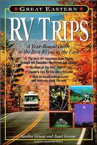 bokomslag Great Eastern RV Trips: A Year-Round Guide to the Best Rving in the East