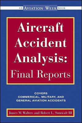 Aircraft Accident Analysis: Final Reports 1