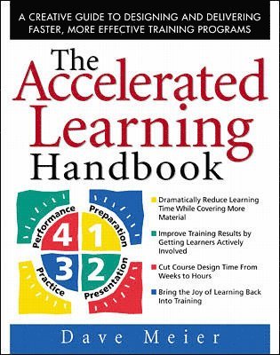 Dave Meier - Accelerated Learning Handbook: A Creative Guide to Designing and Delivering Faster, More Effective Training Programs, Inbunden