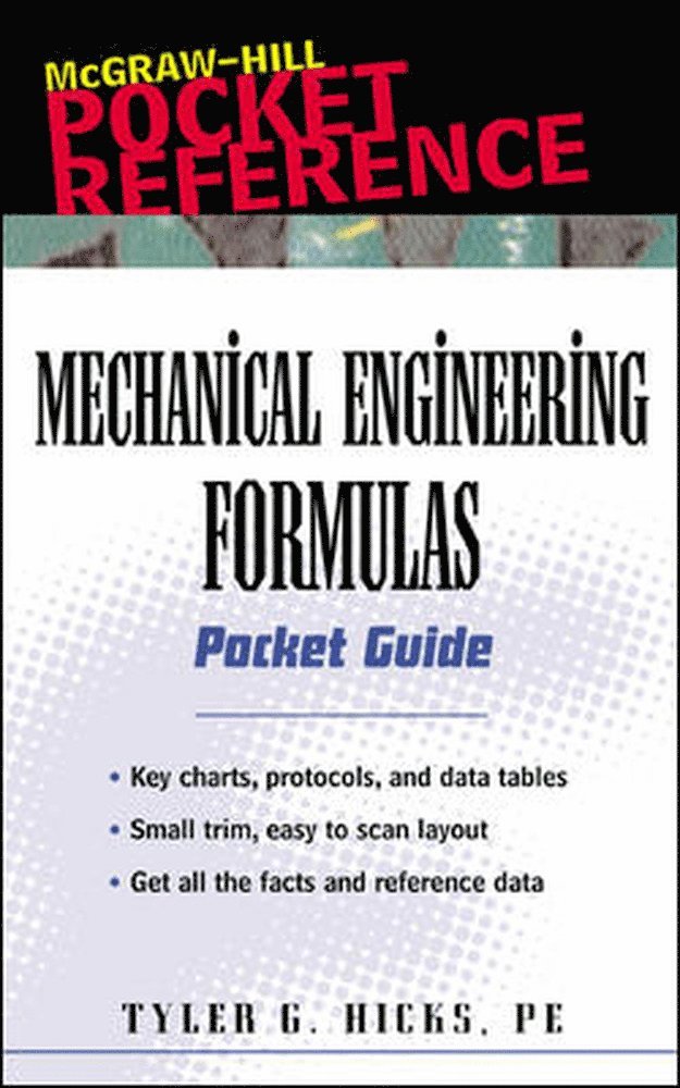 Tyler Hicks, Tyler G. Hicks - Mechanical Engineering Formulas Pocket Guide, Häftad