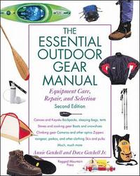 bokomslag The Essential Outdoor Gear Manual: Equipment Care, Repair, and Selection