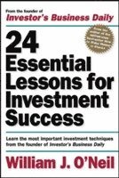 bokomslag 24 Essential Lessons for Investment Success: Learn the Most Important Investment Techniques from the Founder of Investor's Business Daily