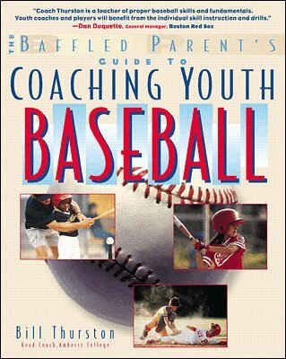Bill Thurston - Baffled Parent's Guide to Coaching Youth Baseball, Häftad