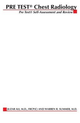 Juzar Ali, Warren Summer - Chest Radiology: PreTest Self-Assessment and Review, Häftad