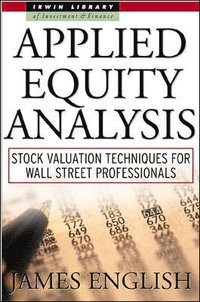 bokomslag Applied Equity Analysis: Stock Valuation Techniques for Wall Street Professionals