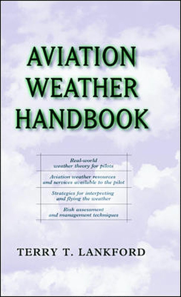 Terry Lankford - Aviation Weather Handbook, Inbunden