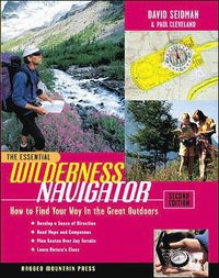 bokomslag The Essential Wilderness Navigator: How to Find Your Way in the Great Outdoors, Second Edition