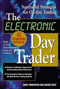 bokomslag The Electronic Day Trader: Successful Strategies for On-line Trading