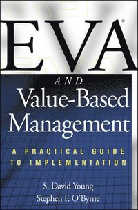 bokomslag EVA and Value-Based Management: A Practical Guide to Implementation