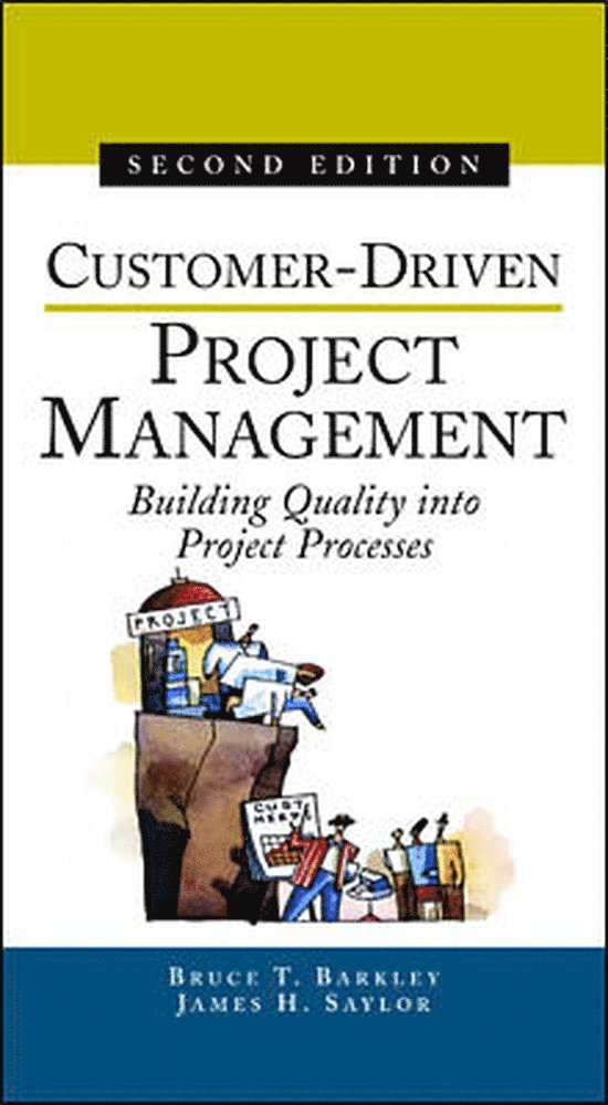 Bruce Barkley, James Saylor - Customer-Driven Project Management, Inbunden