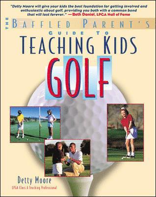bokomslag Teaching Kids Golf: A Baffled Parent's Guide