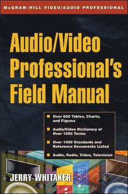 Jerry C. Whitaker - Audio and Radio Engineer's Field Manual, Häftad