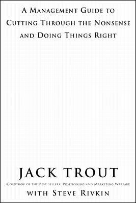 Jack Trout, Trout - Power Of Simplicity: A Management Guide to Cutting Through the Nonsense and Doing Things Right, Häftad