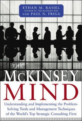 Ethan Rasiel, Paul Friga, Ethan M. Rasiel, Paul N. Friga - McKinsey Mind, Inbunden