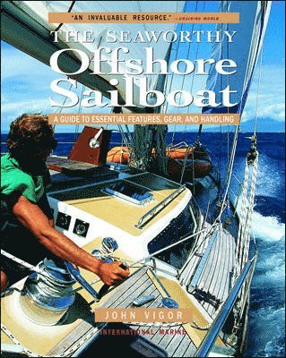 bokomslag Seaworthy Offshore Sailboat: A Guide to Essential Features, Handling, and Gear