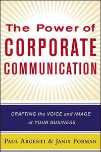 bokomslag The Power of Corporate Communication