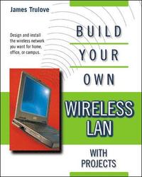 bokomslag Build Your Own Wireless LAN with Projects