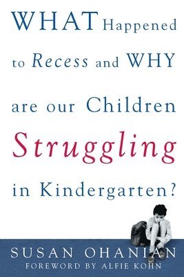 What Happened To Recess And Why Are Our Children Struggling In Kindergarten? 1