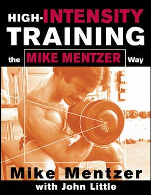 Mike Mentzer, John Little - High-Intensity Training the Mike Mentzer Way, Häftad